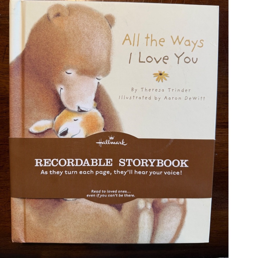 Hallmark All the Ways I Love You Recordable Storybook Theresa Trinder New